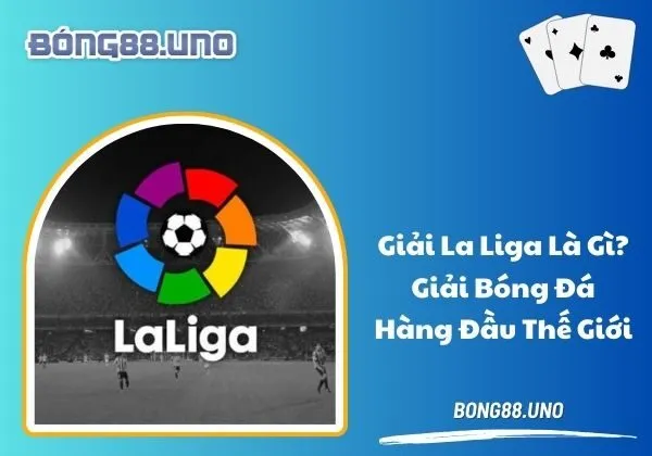 Giải La Liga là gì