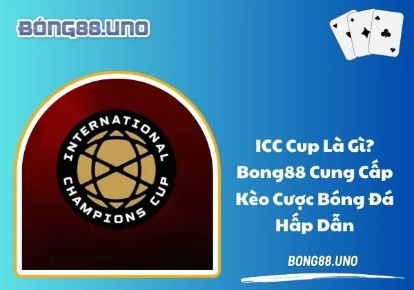 ICC Cup là gì