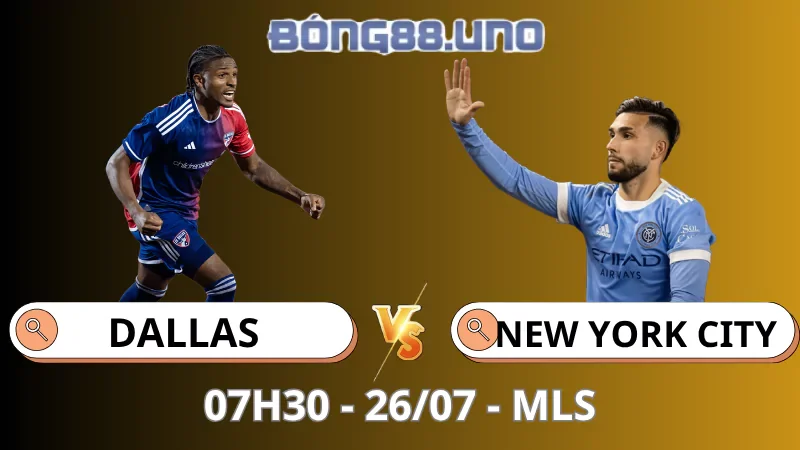 Nhận Định MLS - Dallas vs New York City - 26/07/2025