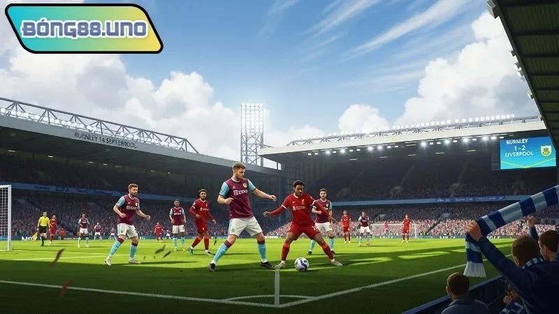 Nhận định bóng đá Burnley vs Liverpool 14/9/2025