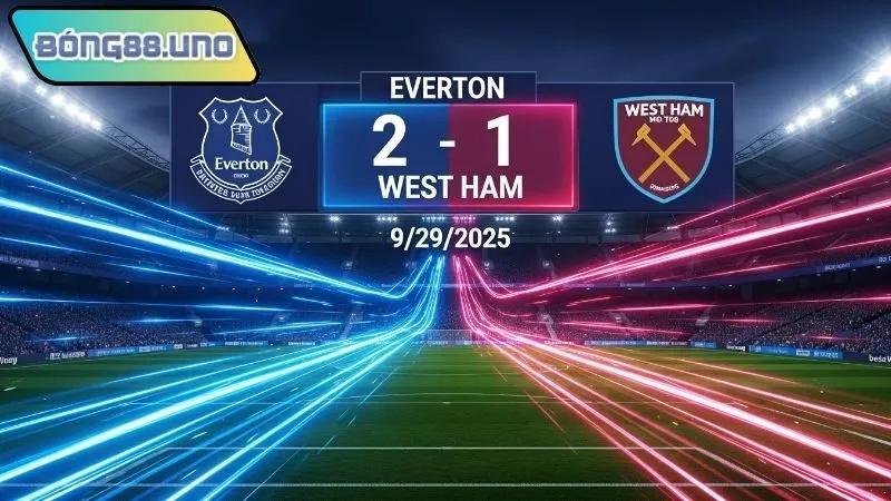 Phong độ gần đây của Everton trước trận West Ham
