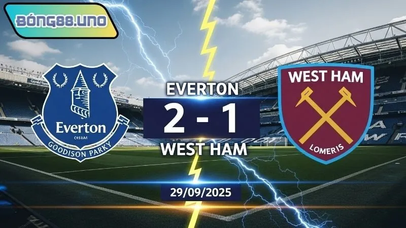 Nhận định bóng đá Everton vs West Ham 29/9/2025 về kết quả trận