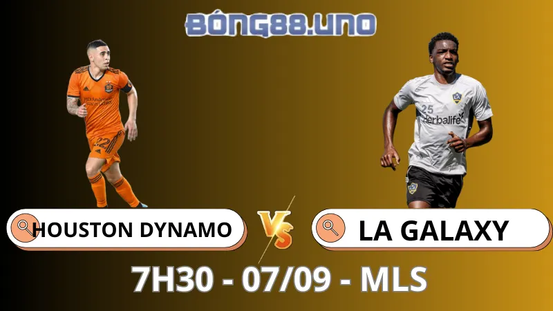Soi Kèo Houston Dynamo vs LA Galaxy - MLS - 07/09/2025