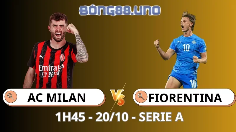 Soi Kèo AC Milan Vs Fiorentina