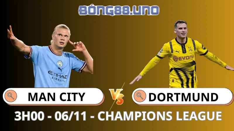 Soi Kèo Man City Vs Dortmund - Champions League - 06/11/2025