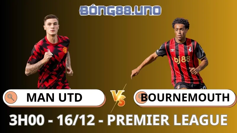 Soi Kèo MU Vs Bournemouth