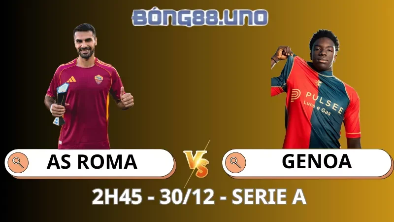 Soi Kèo Roma Vs Genoa - Serie A - 30/12/2025