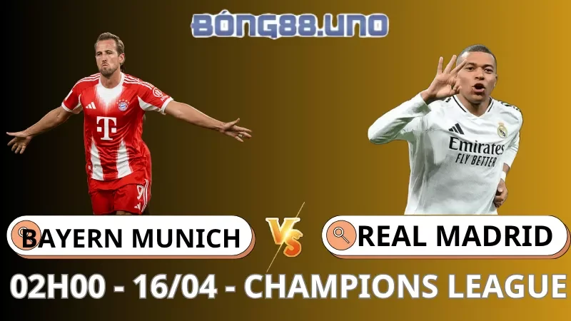Soi Kèo Bayern Munich Vs Real Madrid - Champions League - 16/04/2026